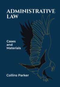 cover of the book Administrative Law: Cases and Materials