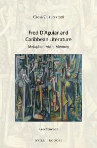 cover of the book Fred d'Aguiar and Caribbean Literature : Metaphor, Myth, Memory