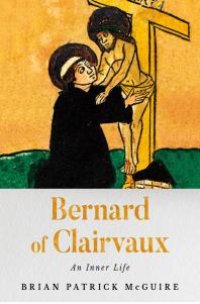 cover of the book Bernard of Clairvaux : An Inner Life