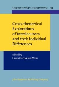 cover of the book Cross-Theoretical Explorations of Interlocutors and Their Individual Differences