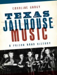 cover of the book Texas Jailhouse Music : A Prison Band History