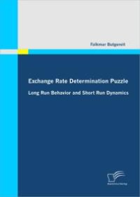 cover of the book Exchange Rate Determination Puzzle: Long Run Behavior and Short Run Dynamics : Long Run Behavior and Short Run Dynamics