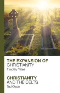 cover of the book The Expansion of Christianity - Christianity and the Celts