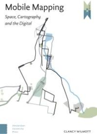 cover of the book Mobile Mapping : Space, Cartography and the Digital