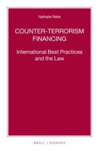 cover of the book Counter-Terrorism Financing : International Best Practices and the Law