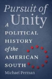 cover of the book Pursuit of Unity : A Political History of the American South