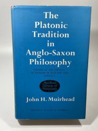 cover of the book The Platonic Tradition in Anglo-Saxon Philosophy: Studies in the History of Idealism in England and America (Routledge Revivals)