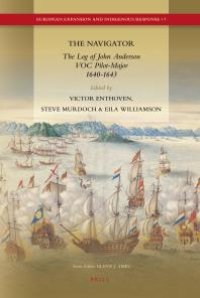 cover of the book The Navigator : The Log of John Anderson, VOC Pilot-Major, 1640-1643