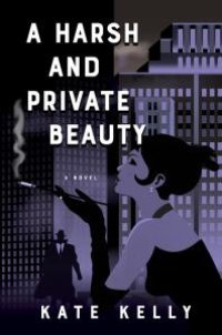 cover of the book A Harsh and Private Beauty