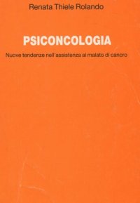 cover of the book Psicologia. Nuove tendenze nell'assistenza al malato di cancro