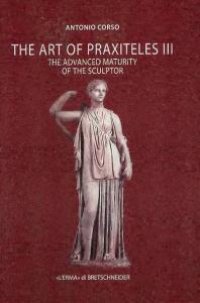 cover of the book The Art of Praxiteles III : The Advanced Maturity of the Sculptor