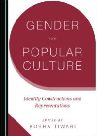 cover of the book Gender and Popular Culture : Identity Constructions and Representations