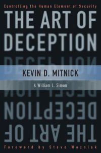 cover of the book The Art of Deception: Controlling the Human Element of Security