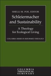 cover of the book Schleiermacher and Sustainability : A Theology for Ecological Living