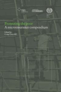 cover of the book Protecting the Poor : A Microinsurance Compendium