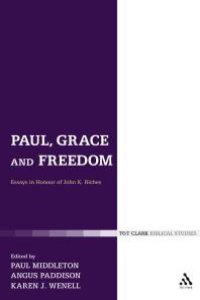 cover of the book Paul, Grace and Freedom : Essays in Honour of John K. Riches