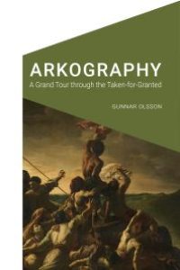 cover of the book Arkography : A Grand Tour through the Taken-for-Granted