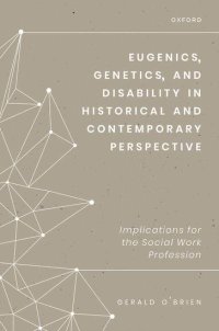 cover of the book Eugenics, Genetics, and Disability in Historical and Contemporary Perspective: Implications for the Social Work Profession