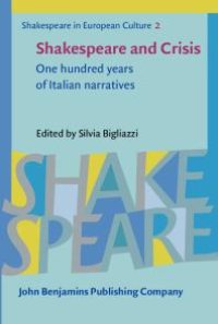 cover of the book Shakespeare and Crisis : One Hundred Years of Italian Narratives