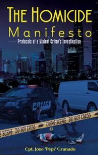 cover of the book The Homicide Manifesto : Protocols of a Violent Crime’s Investigation