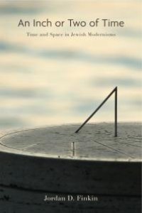 cover of the book An Inch or Two of Time : Time and Space in Jewish Modernisms