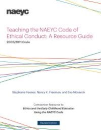 cover of the book Teaching the NAEYC Code of Ethical Conduct : A Resource Guide