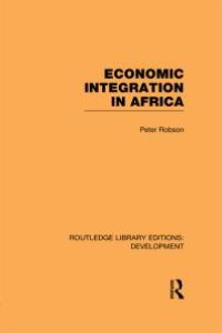 cover of the book Economic Integration in Africa