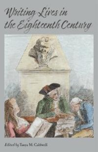 cover of the book Writing Lives in the Eighteenth Century