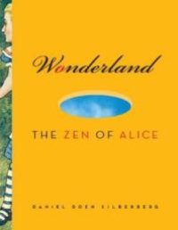 cover of the book Wonderland : The Zen of Alice