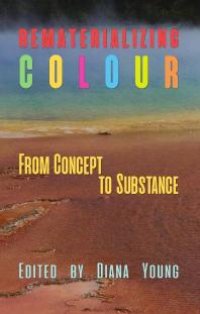 cover of the book Rematerializing Colour : From Concept to Substance