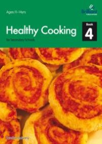 cover of the book Healthy Cooking for Secondary Schools: Book 4 : Book 4