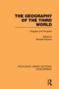 cover of the book The Geography of the Third World : Progress and Prospect