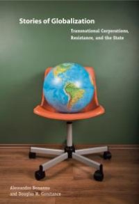 cover of the book Stories of Globalization : Transnational Corporations, Resistance, and the State