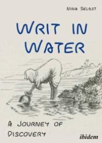 cover of the book Writ in Water : A Journey of Discovery