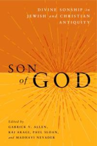 cover of the book Son of God : Divine Sonship in Jewish and Christian Antiquity