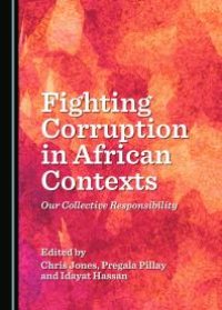 cover of the book Fighting Corruption in African Contexts : Our Collective Responsibility