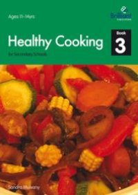 cover of the book Healthy Cooking for Secondary Schools: Book 3 : Book 3