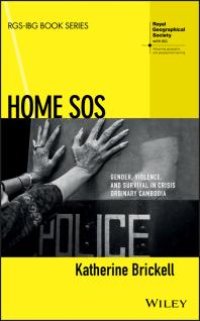 cover of the book Home SOS : Gender, Violence, and Survival in Crisis Ordinary Cambodia