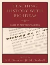 cover of the book Teaching History with Big Ideas : Cases of Ambitious Teachers