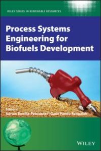 cover of the book Process Systems Engineering for Biofuels Development