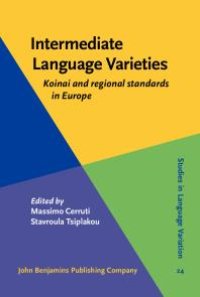 cover of the book Intermediate Language Varieties : Koinai and Regional Standards in Europe