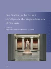 cover of the book New Studies on the Portrait of Caligula in the Virginia Museum of Fine Arts