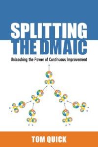 cover of the book Splitting the DMAIC : Unleashing the Power of Continuous Improvement