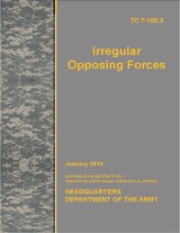 cover of the book Irregular Opposing Forces - TC 7-100.3