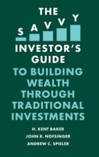 cover of the book The Savvy Investor's Guide to Building Wealth Through Traditional Investments