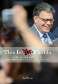 cover of the book This Is Not Florida : How Al Franken Won the Minnesota Senate Recount