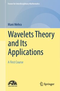 cover of the book Wavelets Theory and Its Applications (Forum for Interdisciplinary Mathematics)