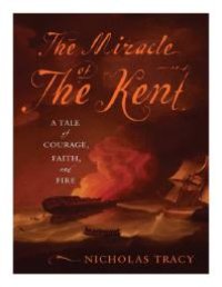 cover of the book The Miracle of the Kent : A Tale of Courage, Faith, and Fire