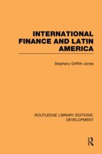 cover of the book International Finance and Latin America