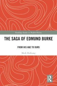 cover of the book The Saga of Edmund Burke: From His Age to Ours (Routledge Studies in Modern History)